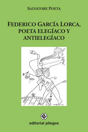 Federico García Lorca, poeta elegíaco y antielegíaco