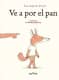 VE A POR EL PAN