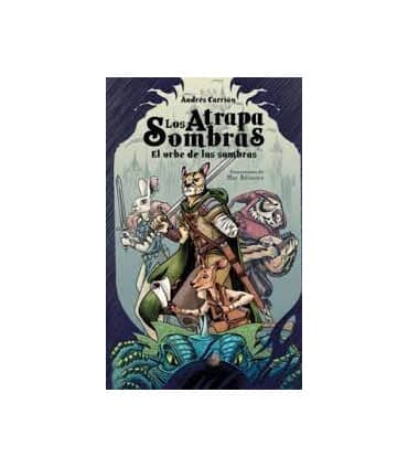 Los atrapasombras. El orbe de las sombras