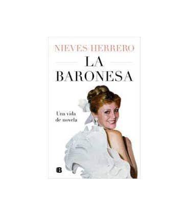 La Baronesa. Una vida de novela