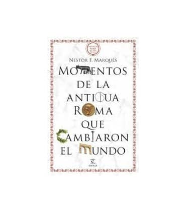 Momentos de la antigua Roma que cambiaron el mundo