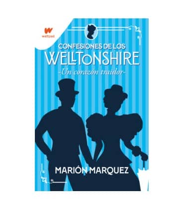 Un corazón traidor (Confesiones de los Welltonshire 3)