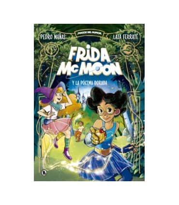 Frida McMoon y la pócima dorada (Magos del Humor Frida McMoon 2)