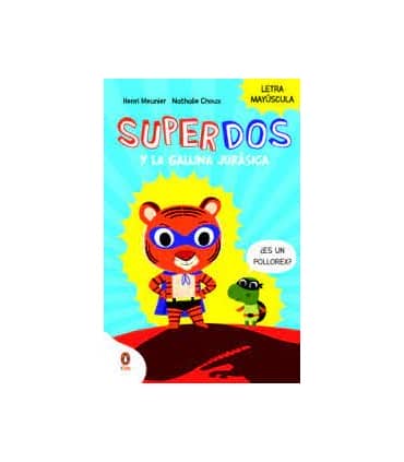 SuperDos y la gallina jurásica (SuperDos 1)