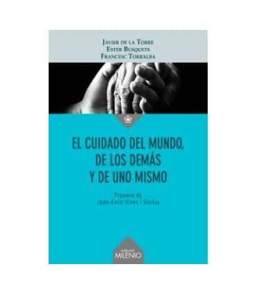 EL CUIDADO DEL MUNDO DE LOS DEMAS Y DE U