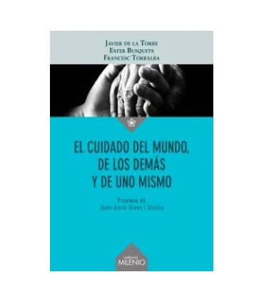 EL CUIDADO DEL MUNDO DE LOS DEMAS Y DE U