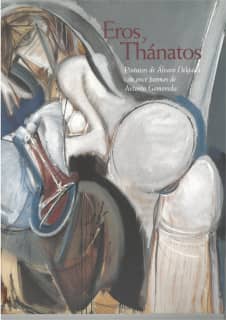 Eros y Thánatos: pinturas de Álvaro Delgado con once poemas de Antonio Gamoneda