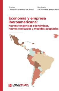 Economía y empresa iberoamericana: nuevas tendencias económicas, nuevas realidades y medidas adoptadas