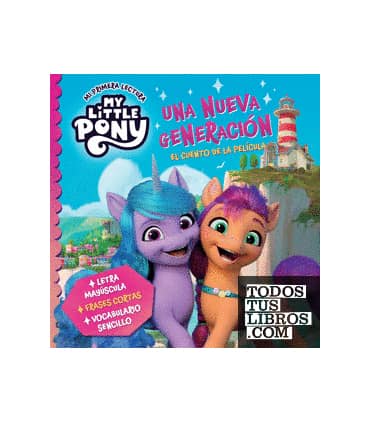 My Little Pony. Mi primera lectura - Una nueva generación (el cuento de la película)