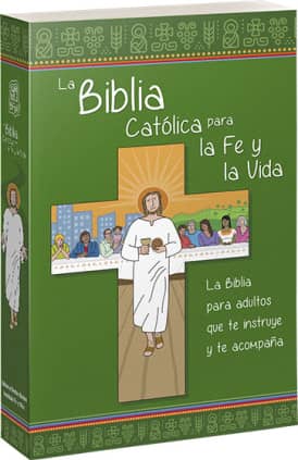 La Biblia Católica para la Fe y la Vida