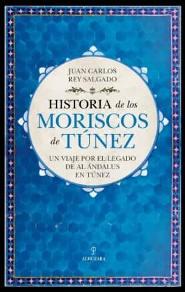 HISTORIA DE LOS MORISCOS DE TUNEZ