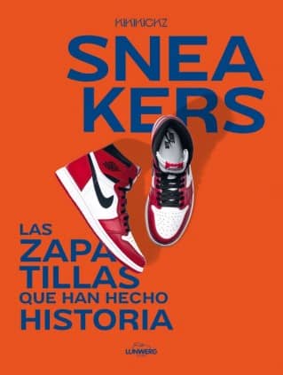 SNEAKERS ZAPATILLAS QUE HAN HECHO HISTOR