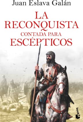 LA RECONQUISTA CONTADA PARA ESCEPTICOS