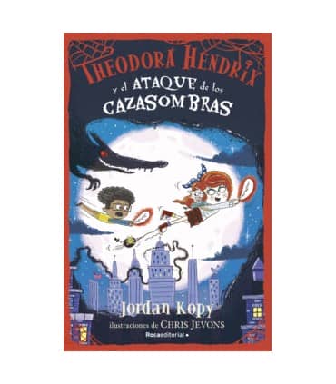Theodora Hendrix y el ataque de los cazasombras (Theodora Hendrix 3)