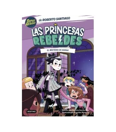 LAS PRINCESAS REBELDES 5. EL MISTERIO DE
