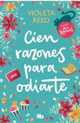 Cien razones para odiarte (Mis razones 1)