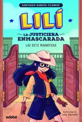 LILI LA JUSTICIERA ENMASCARADA LAS SIETE