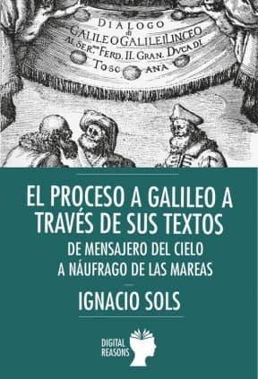 El Proceso a Galileo a través de sus textos