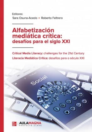 Alfabetización mediática crítica: desafíos para el siglo XXI