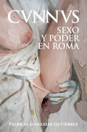 CUNNUS SEXO Y PODER EN ROMA