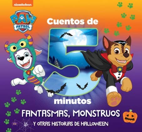 Paw Patrol | Patrulla Canina. Recopilatorio de cuentos - Cuentos de 5 minutos. Fantasmas, monstruos y otras historias de Hallowe