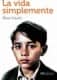 La vida simplemente