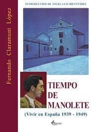 Tiempo de manolete (vivir en España 1939-1949)