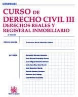 Curso de Derecho Civil III Derechos Reales y Registral Inmobiliario
