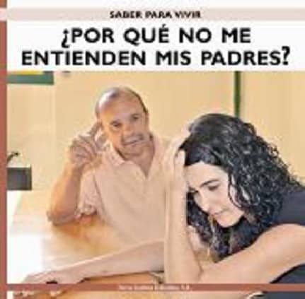 ¿Por qué no me entienden mis padres?