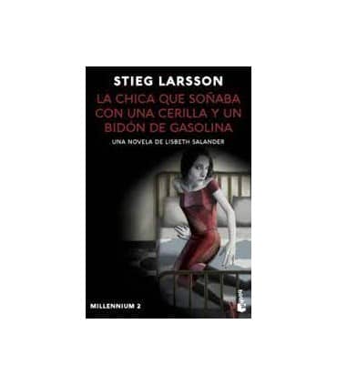 La chica que soñaba con una cerilla y un bidón de gasolina (Millennium 2)