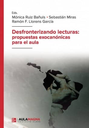 Desfronterizando lecturas: propuestas exocanónicas para el aula