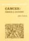 Cancer: Ciencia y Sociedad