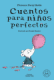 CUENTOS PARA NIÃOS PERFECTOS