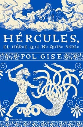 HERCULES, EL HEROE QUE NO QUISO SERLO