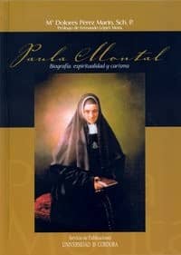 Paula Montal: biografía, espiritualidad y carisma