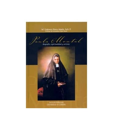 Paula Montal: biografía, espiritualidad y carisma