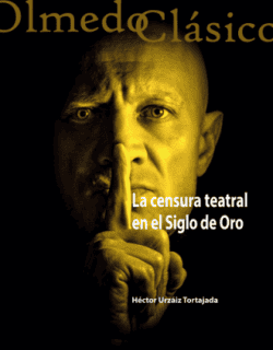 La censura teatral en el Siglo de Oro