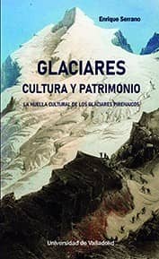 GLACIARES. CULTURA Y PATRIMONIO