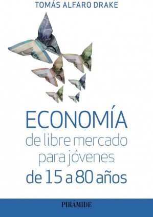 Economía de libre mercado para jóvenes de 15 a 80 años