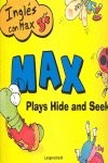 Inglés con Max: Plays Hide And Seek