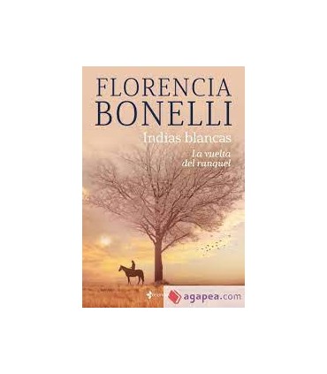 Indias blancas. La vuelta del ranquel