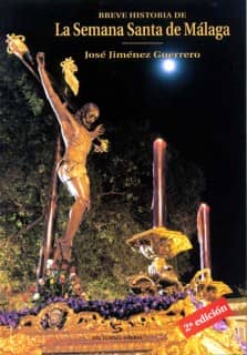 Breve historia de la Semana Santa de Málaga