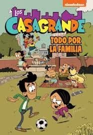 Todo por la familia (Los Casagrande - Una Casa de Locos. Cómic 2)