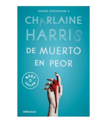 De muerto en peor (Sookie Stackhouse 8)
