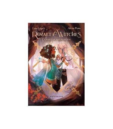 ROYALTY WITCHES 2. EL BAILE DE LOS SECRETOS
