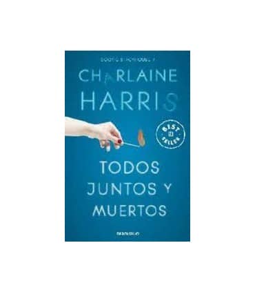 Todos juntos y muertos (Sookie Stackhouse 7)