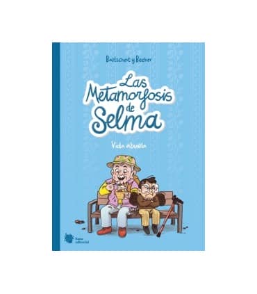LAS METAMORFOSIS DE SELMA 2. VIDA ABUELA