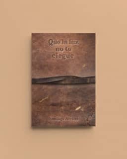 Que la luz no te ciegue.