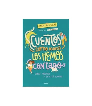 Cuentos como nunca los hemos contado