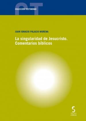 La singularidad de Jesucristo. Comentarios bíblicos